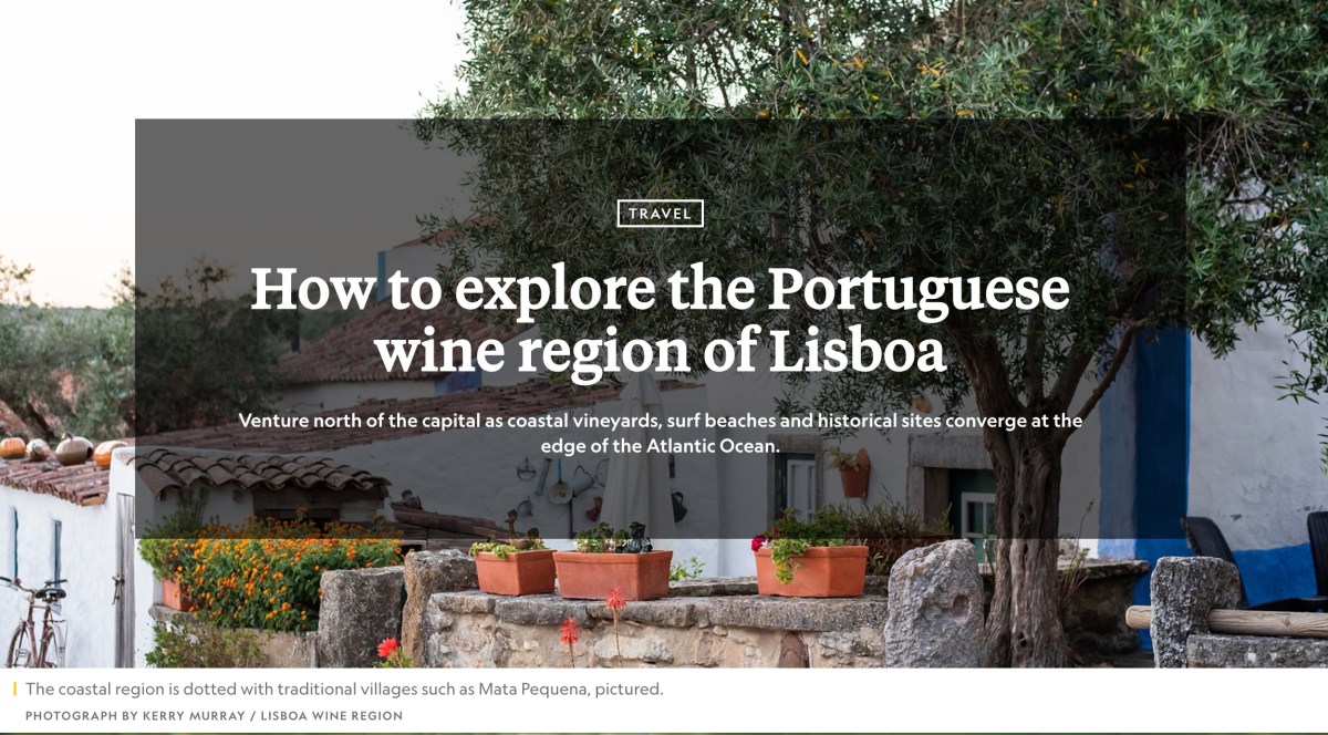 National Geographic Traveller UK | Lisbon Wine&nbsp;Region